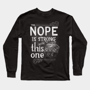 The NOPE is Strong with This One Long Sleeve T-Shirt